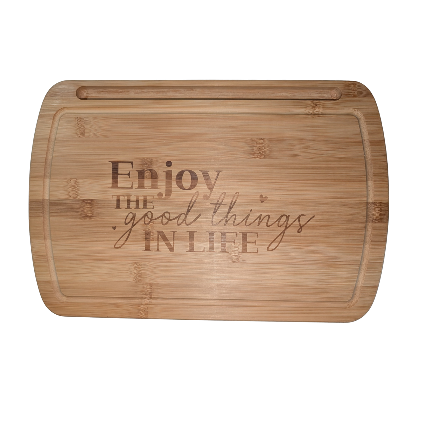 Enjoy the Good Things in Life – Bamboo Cutting Board