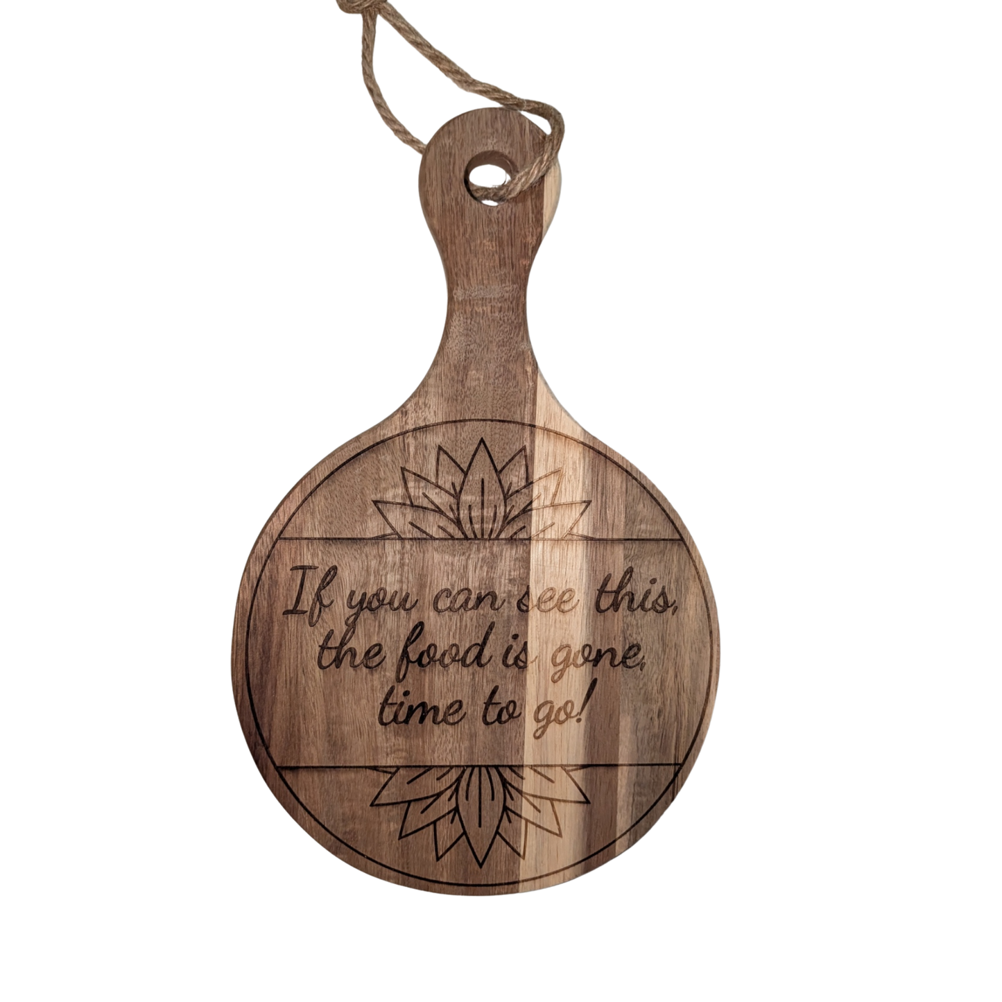 If You Can See This, the Food Is Gone – Acacia Round Cutting Board